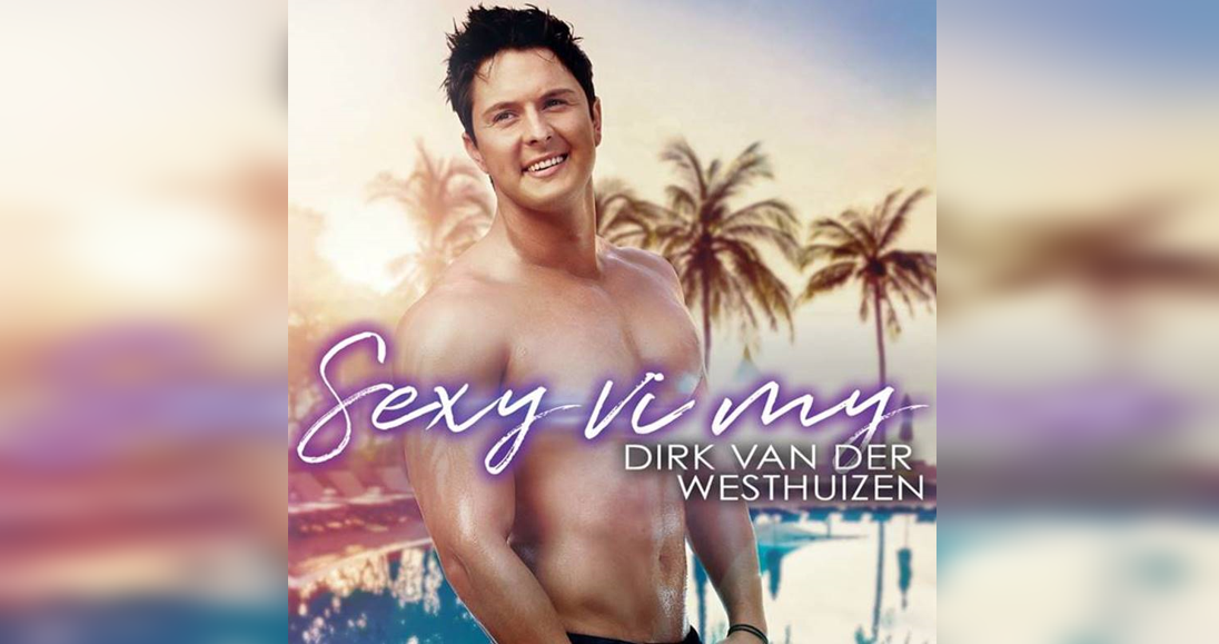 Dirk van der Westhuizen: Sexy Vi My